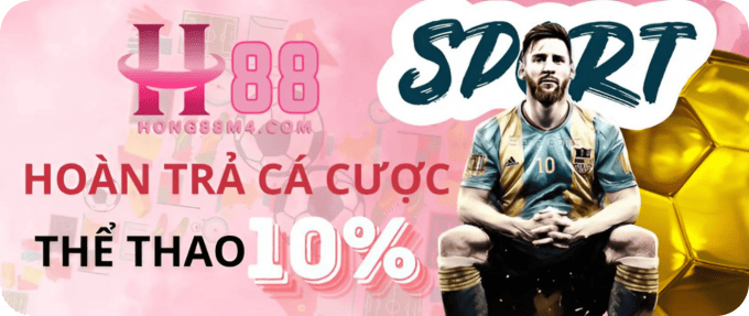 Hong88 hoàn trả cược thể thao 10%